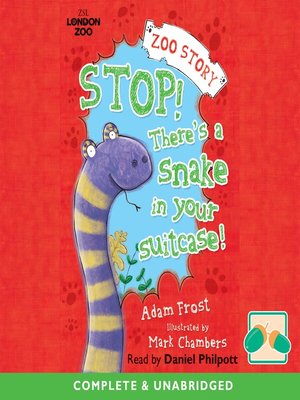 cover image of Stop! There's a Snake in your Suitecase!